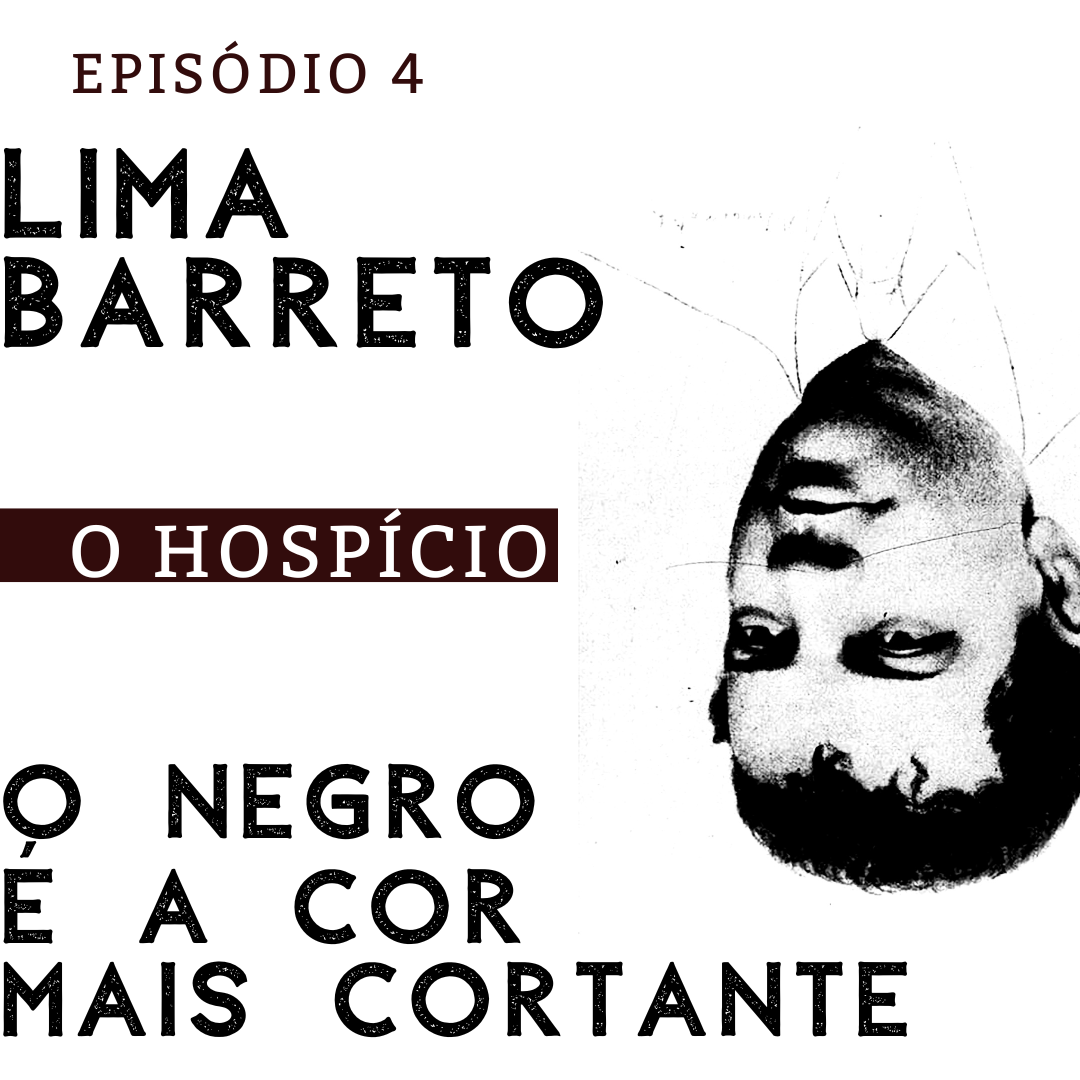 Episódio 4 – O hospício